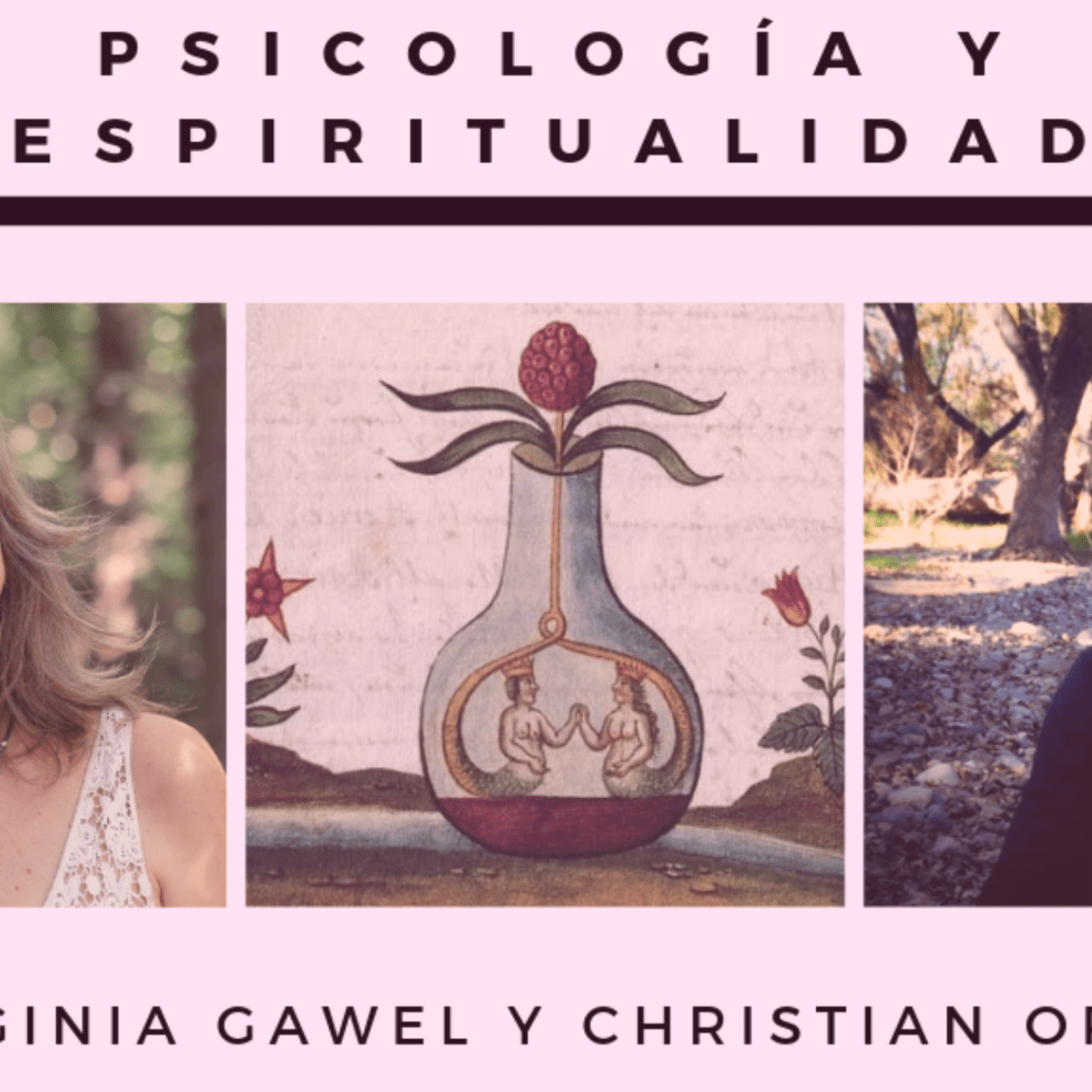 Psicología y Espiritualidad – Virginia Gawel y Christian&nbsp;Ortíz.